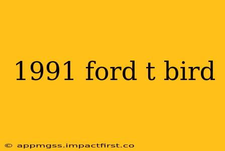 1991 ford t bird