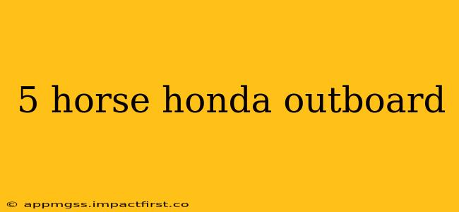 5 horse honda outboard