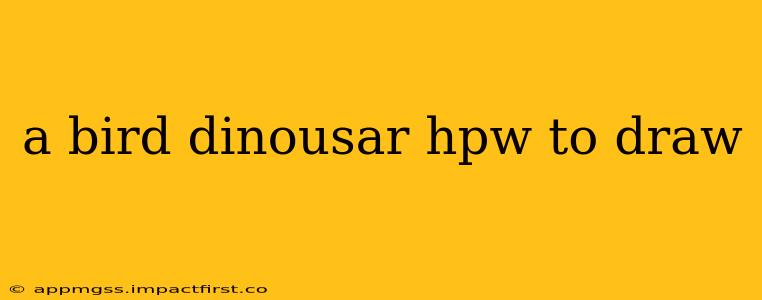 a bird dinousar hpw to draw