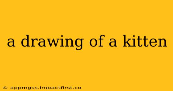 a drawing of a kitten