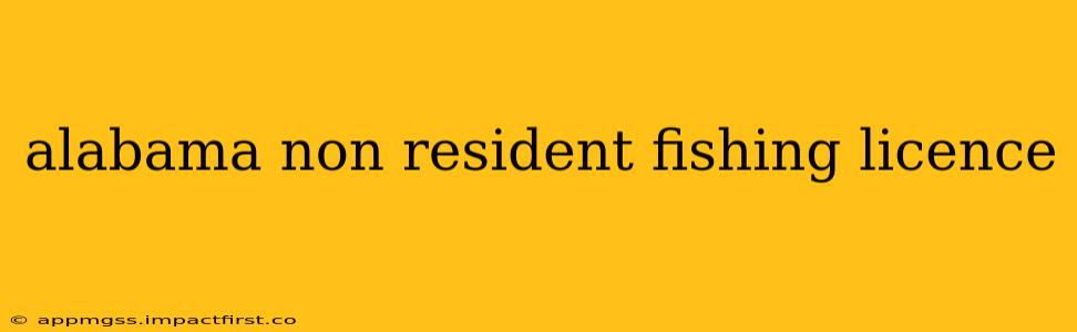 alabama non resident fishing licence