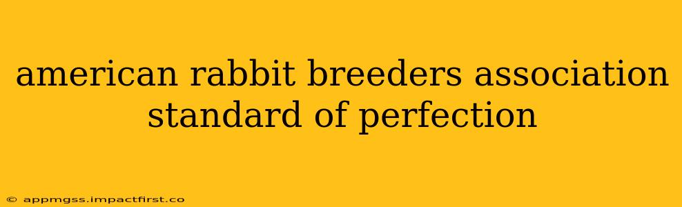 american rabbit breeders association standard of perfection
