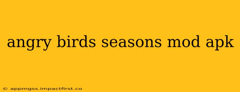 angry birds seasons mod apk