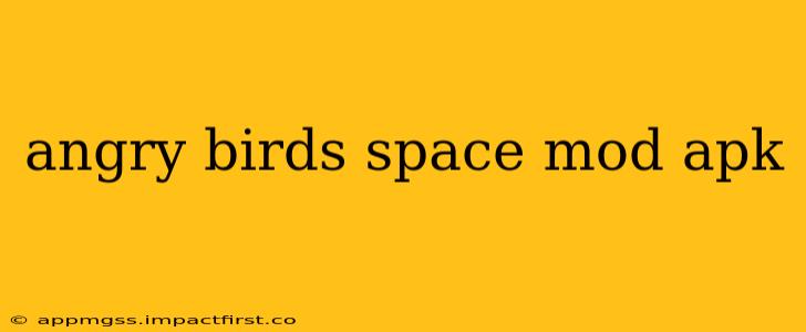 angry birds space mod apk