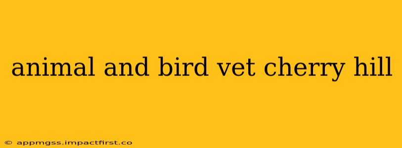 animal and bird vet cherry hill