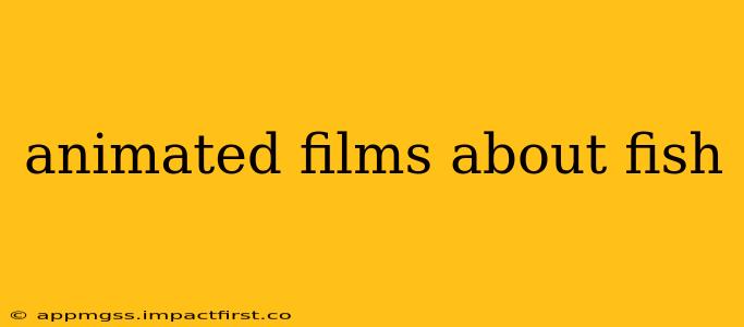 animated films about fish