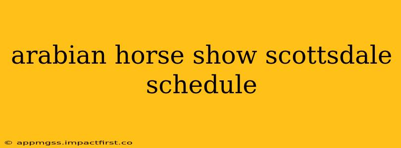arabian horse show scottsdale schedule