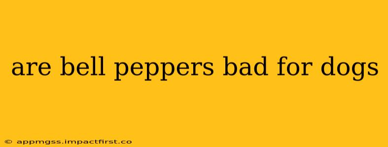 are bell peppers bad for dogs
