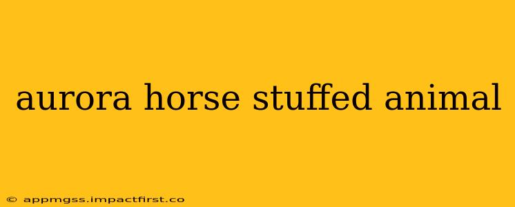 aurora horse stuffed animal
