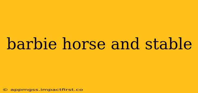 barbie horse and stable