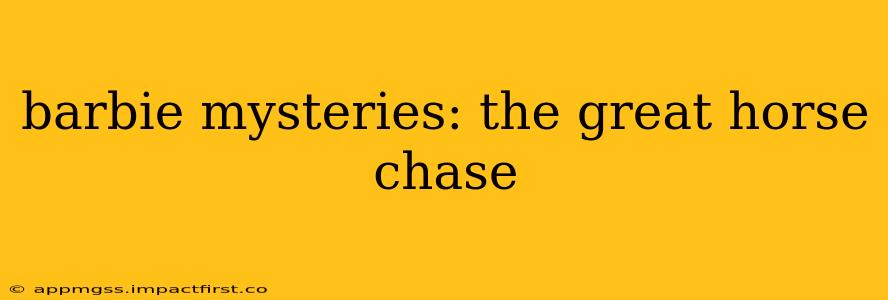 barbie mysteries: the great horse chase
