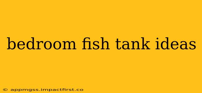 bedroom fish tank ideas