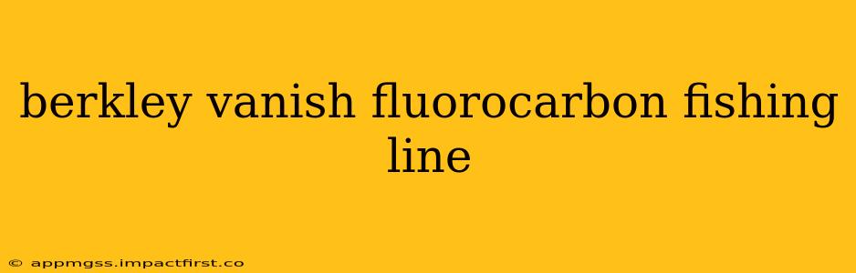 berkley vanish fluorocarbon fishing line