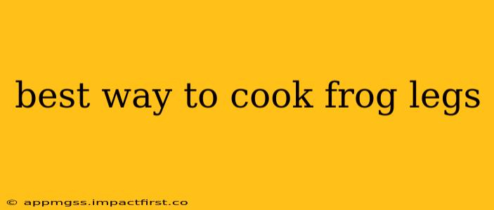 best way to cook frog legs