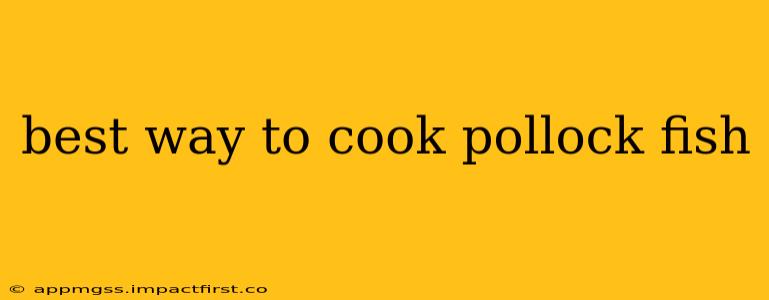 best way to cook pollock fish