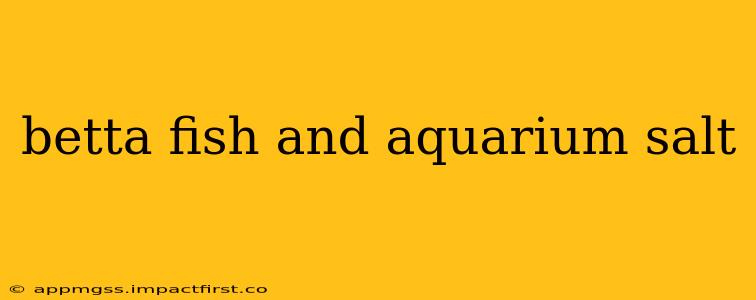 betta fish and aquarium salt