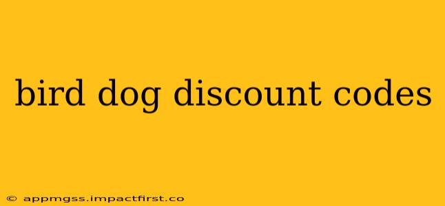 bird dog discount codes