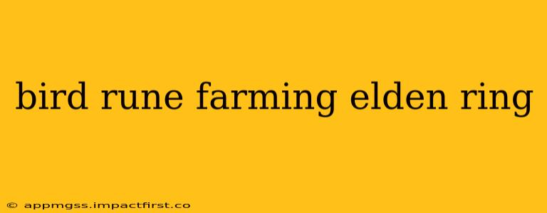 bird rune farming elden ring