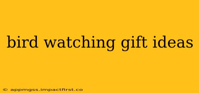 bird watching gift ideas