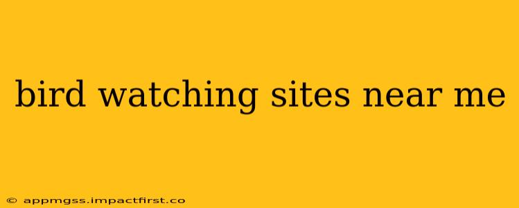 bird watching sites near me