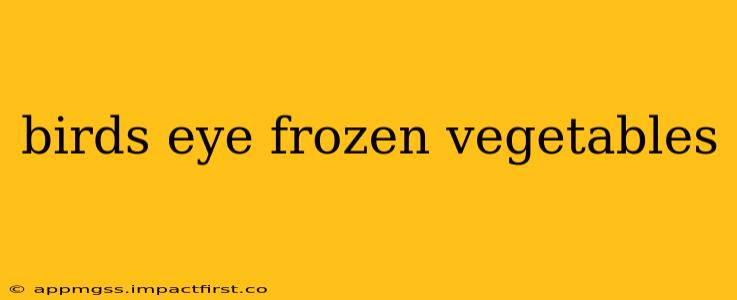 birds eye frozen vegetables