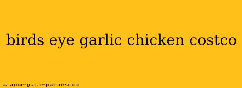 birds eye garlic chicken costco