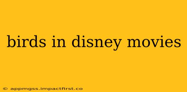 birds in disney movies