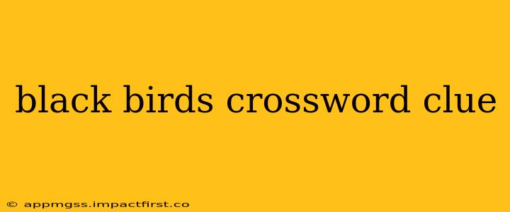 black birds crossword clue