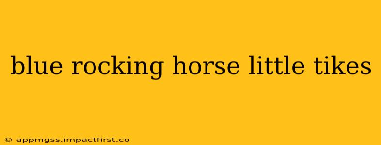 blue rocking horse little tikes