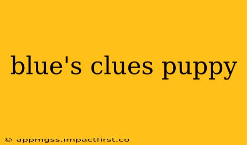 blue's clues puppy