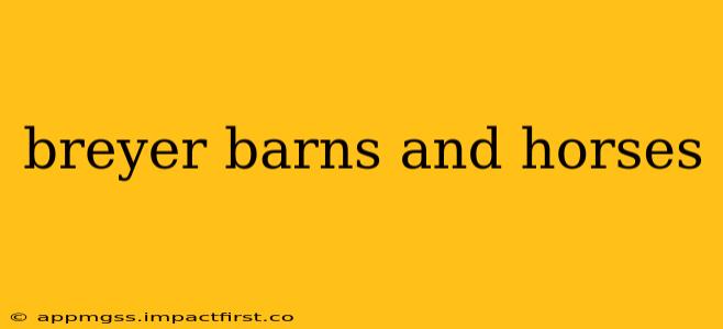 breyer barns and horses
