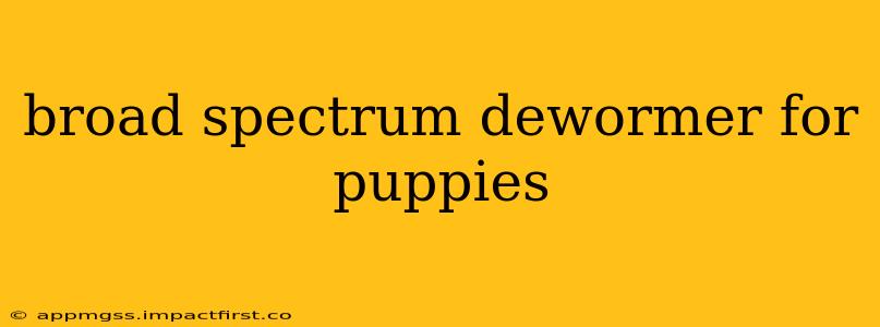 broad spectrum dewormer for puppies