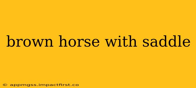 brown horse with saddle
