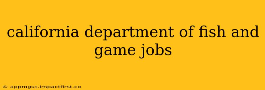 california department of fish and game jobs