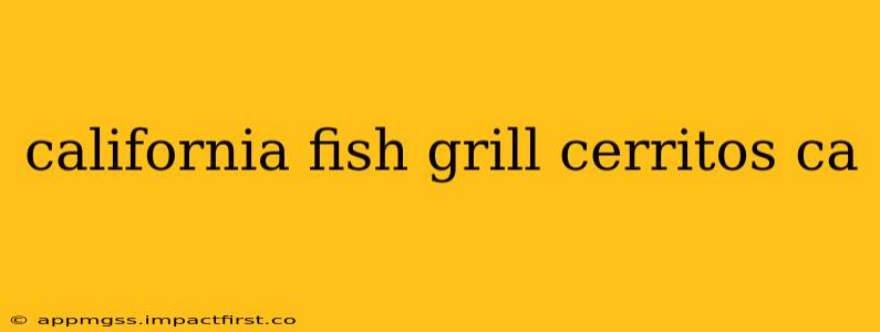 california fish grill cerritos ca