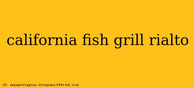 california fish grill rialto