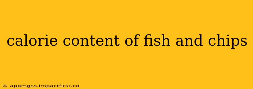 calorie content of fish and chips