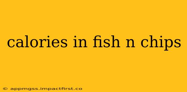 calories in fish n chips