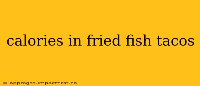 calories in fried fish tacos