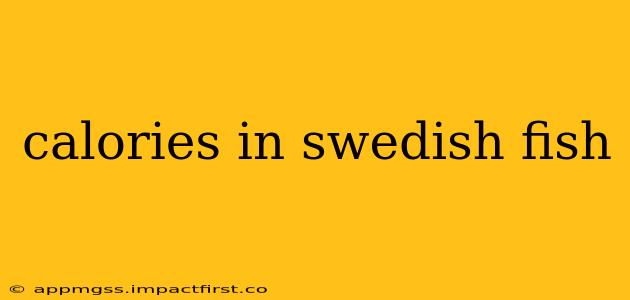 calories in swedish fish