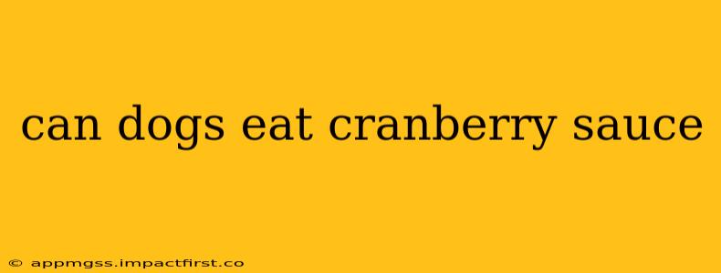 can dogs eat cranberry sauce
