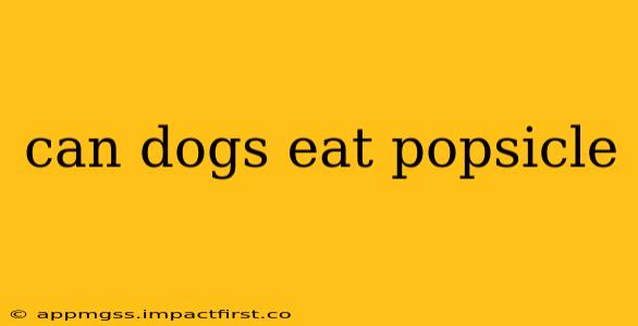 can dogs eat popsicle