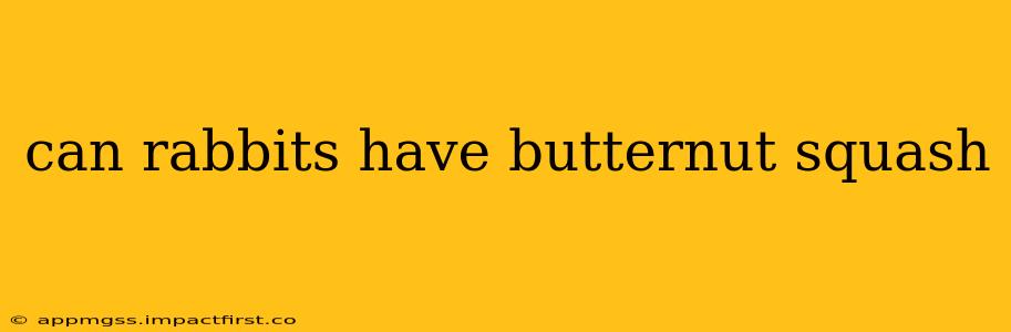 can rabbits have butternut squash