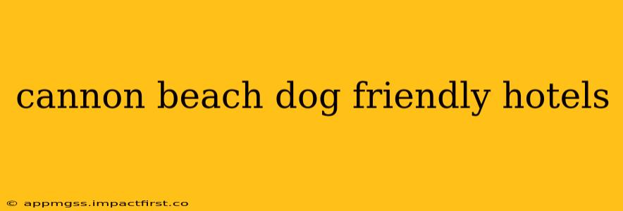 cannon beach dog friendly hotels