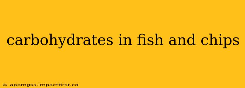 carbohydrates in fish and chips