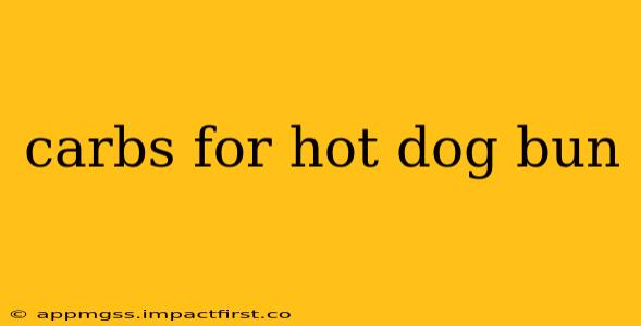 carbs for hot dog bun
