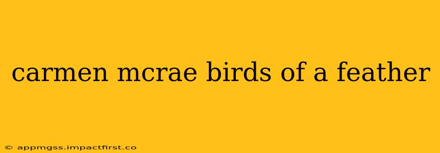 carmen mcrae birds of a feather