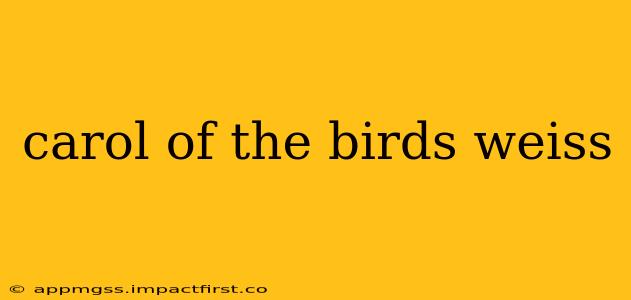 carol of the birds weiss