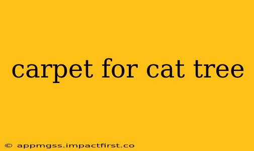 carpet for cat tree