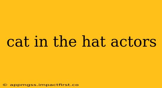 cat in the hat actors
